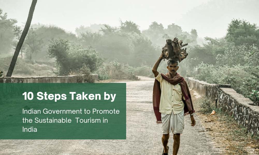 10 steps taken by indian Government to Promote the Sustainable Tourism in India